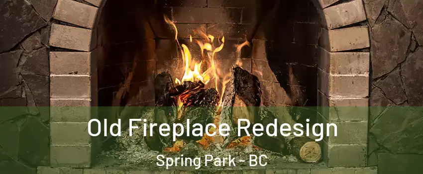  Old Fireplace Redesign Spring Park - BC