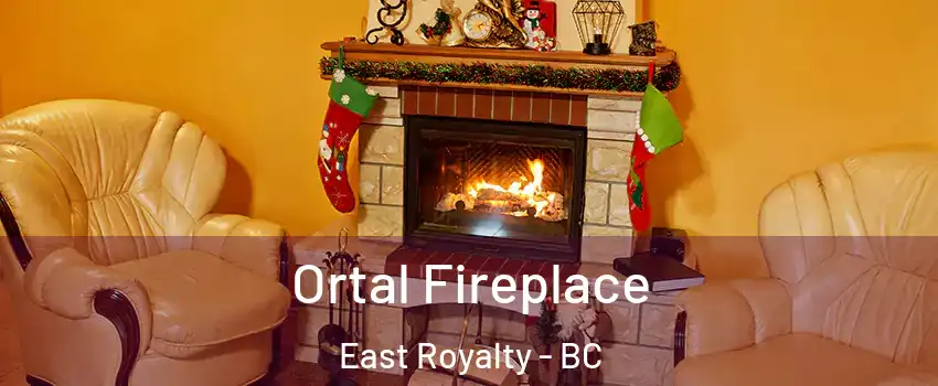  Ortal Fireplace East Royalty - BC