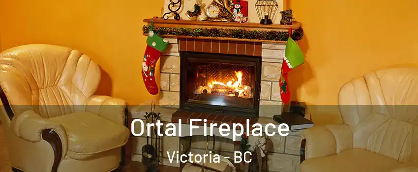  Ortal Fireplace Victoria - BC