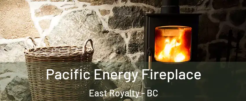  Pacific Energy Fireplace East Royalty - BC