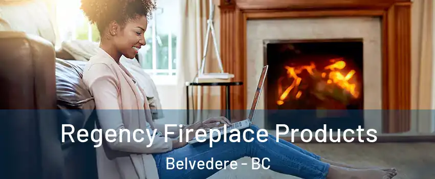  Regency Fireplace Products Belvedere - BC
