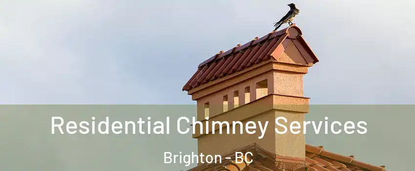 Residential Chimney Services Brighton - BC