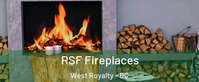  RSF Fireplaces West Royalty - BC