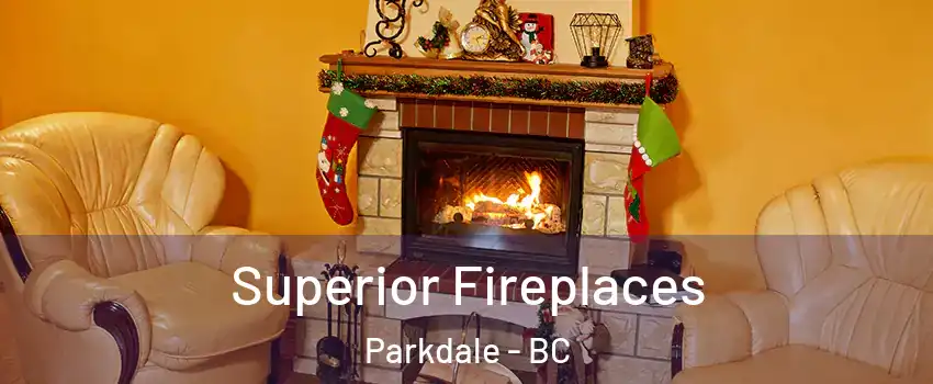  Superior Fireplaces Parkdale - BC