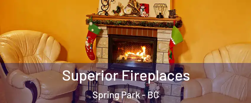 Superior Fireplaces Spring Park - BC