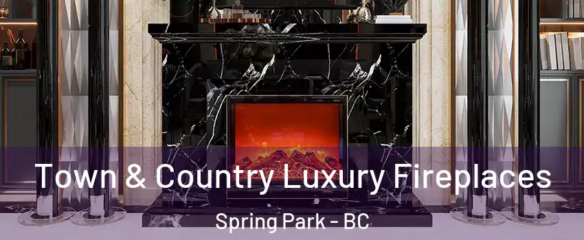  Town & Country Luxury Fireplaces Spring Park - BC