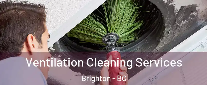  Ventilation Cleaning Services Brighton - BC