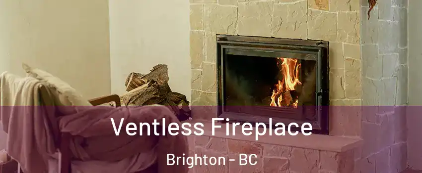  Ventless Fireplace Brighton - BC