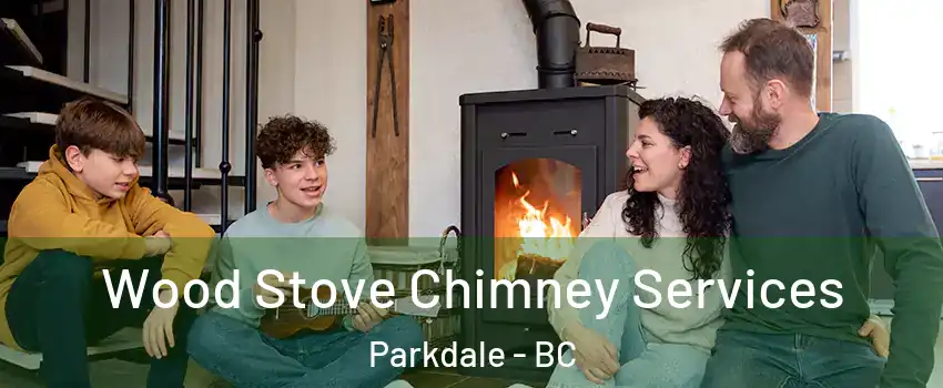 Wood Stove Chimney Services Parkdale - BC