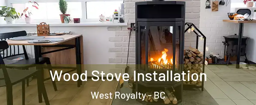  Wood Stove Installation West Royalty - BC